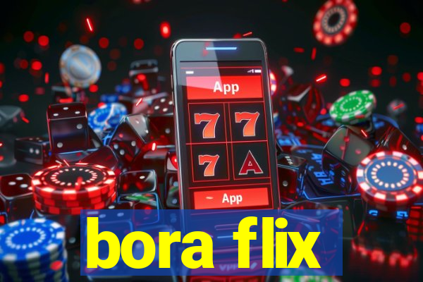 bora flix